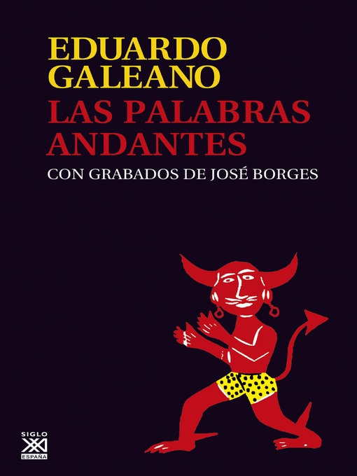 Title details for Las palabras andantes by Eduardo Galeano - Available